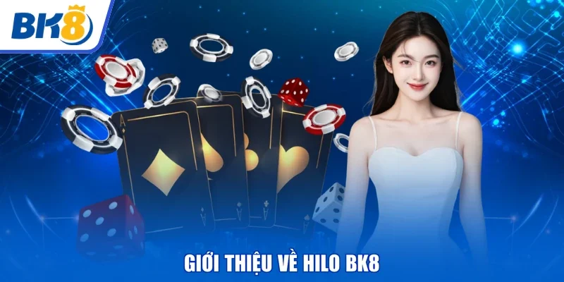 Giới thiệu về Hilo BK8