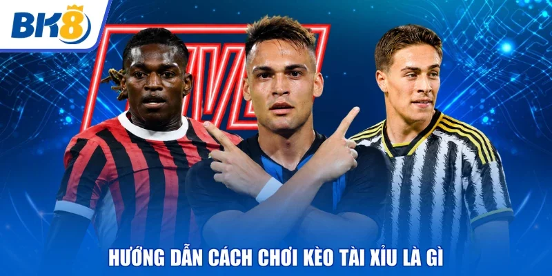 Hướng dẫn cách chơi kèo tài xỉu là gì