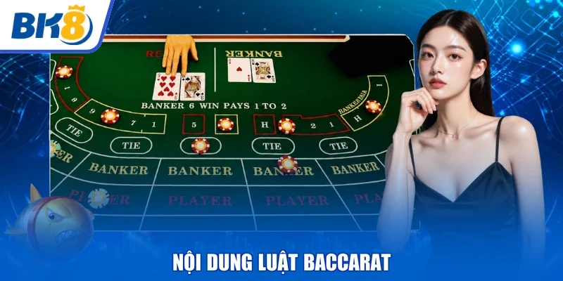 Nội dung luật Baccarat